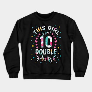 This Girl Is Now 10 Double Crewneck Sweatshirt